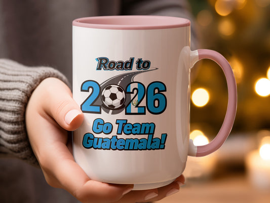 Road to 2026 Go Team Guatemala! Mug
