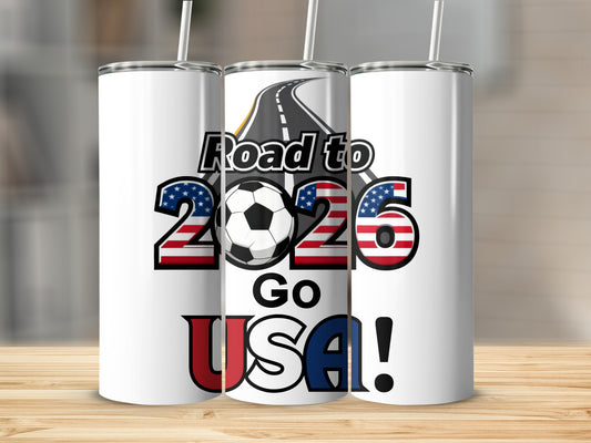 Road to 2026 Go USA Soccer Theme Tumbler