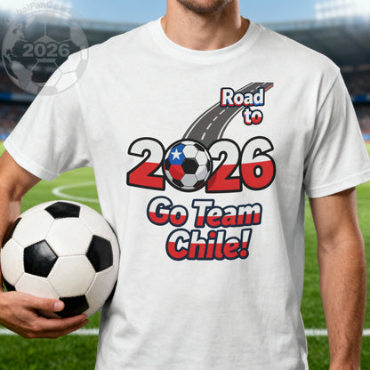 Road to 2026 Go Team Chile Soccer T-Shirt