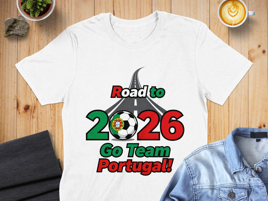 Road to 2026 Go Team Portugal! T-Shirt