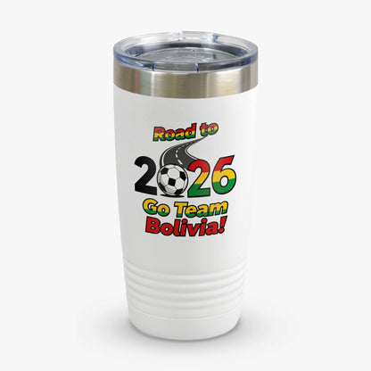 Road to 2026 Go Team Bolivia tumbler