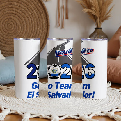 Road to 2026 Go Team El Salvador tumbler