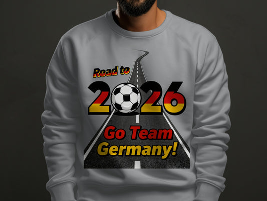Road to 2026 Go Team Germany sweatshirt