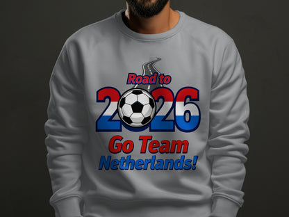 Road to 2026 Go Team Netherlands sweatshirt