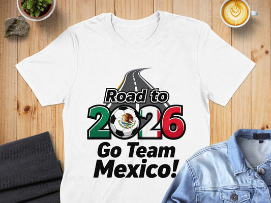Road to 2026 Go Team Mexico T-shirt