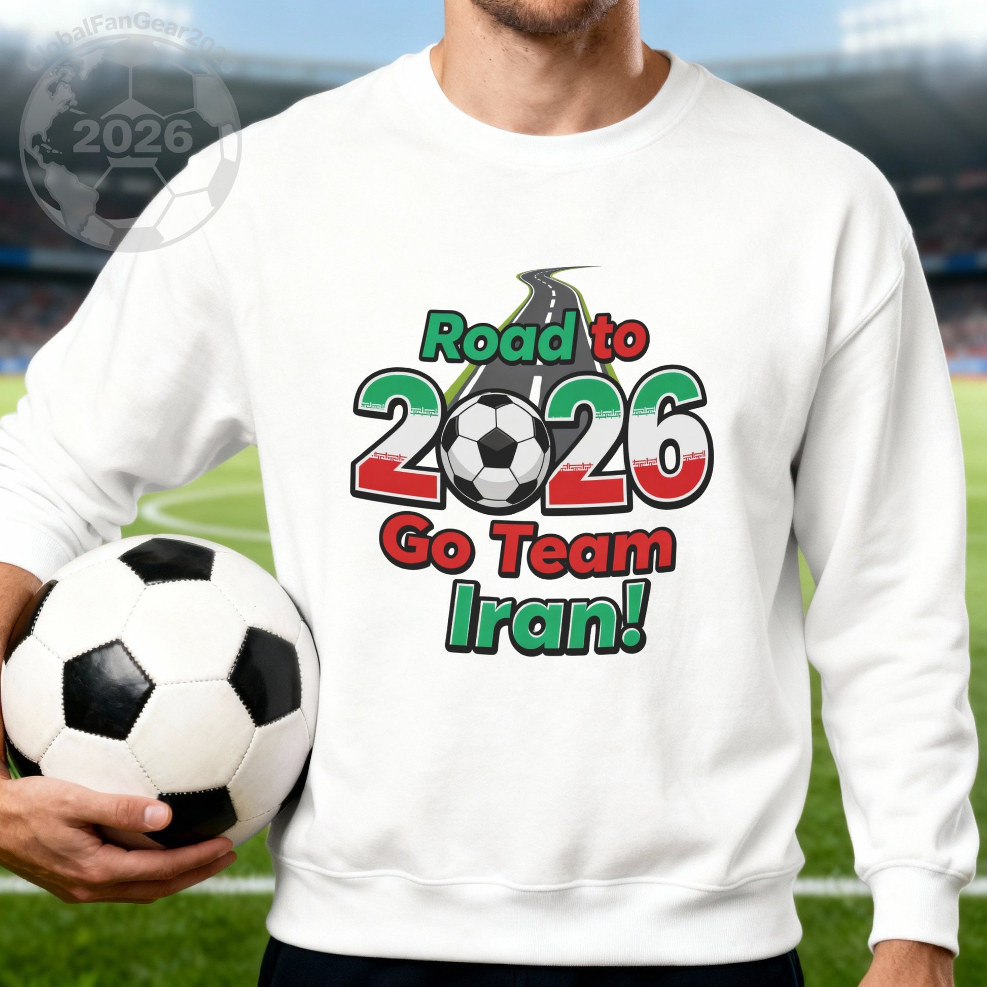 Road to 2026 Go Team Iran Soccer Fan Sweatshirt