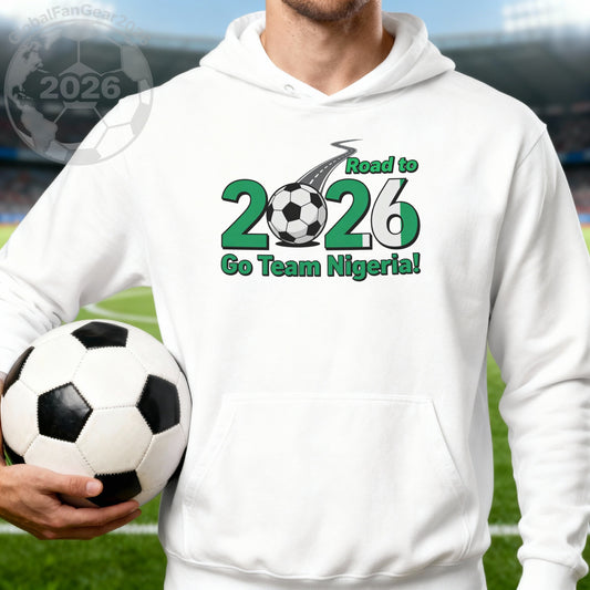 Road to 2026 Go Team Nigeria Hoodie
