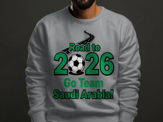 Road to 2026 Go Team Saudi Arabia sweatshirt