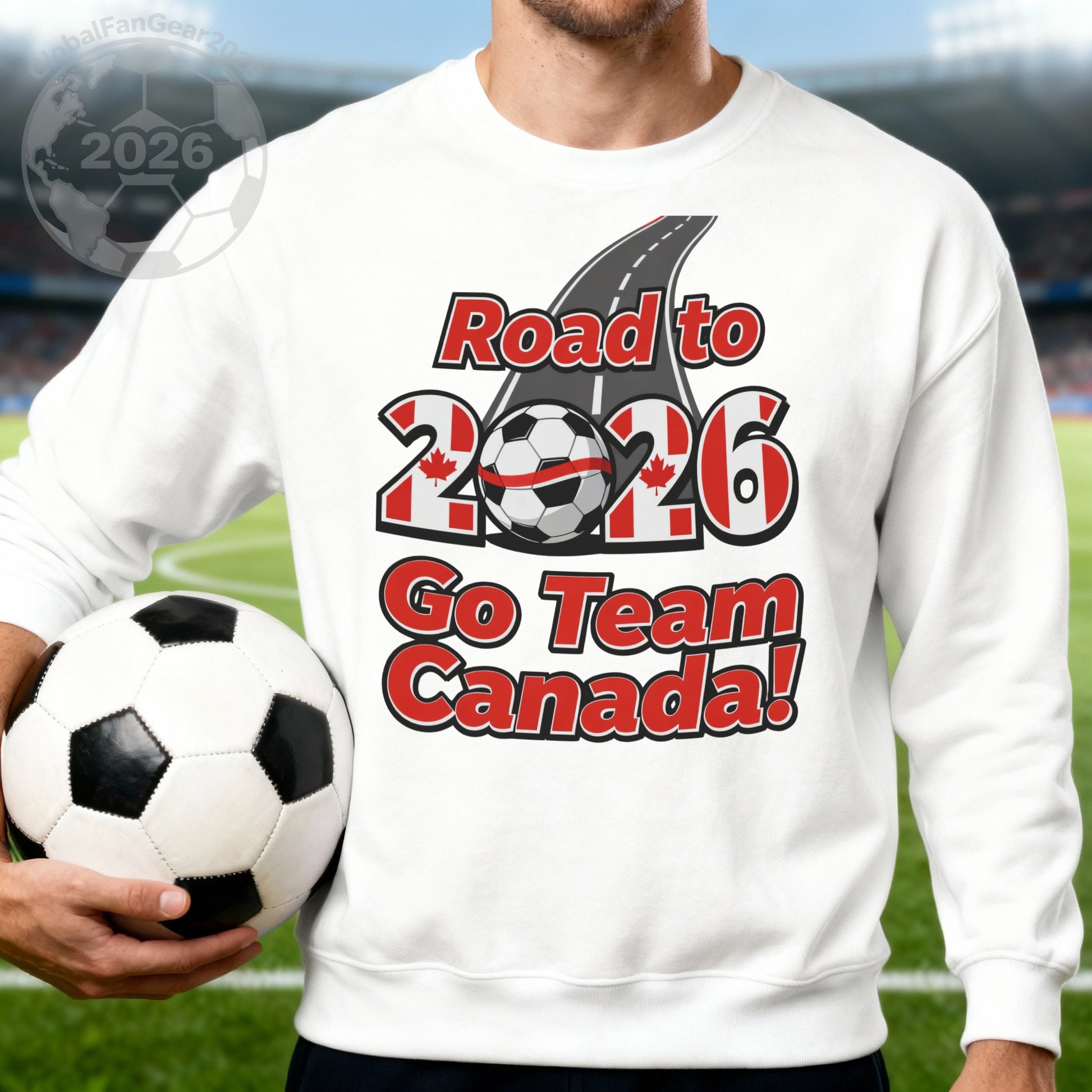 Road to 2026 Go Team Canada sweatshirt