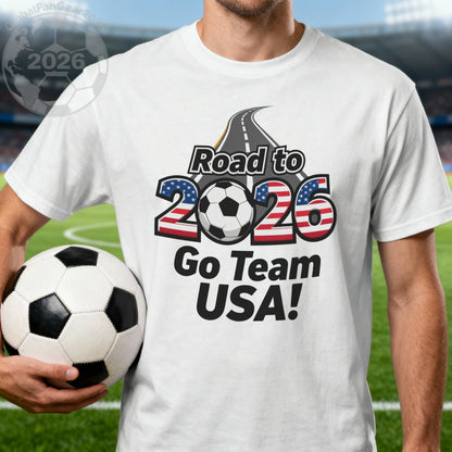 Road to 2026 Go Team USA T-Shirt