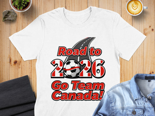 Road to 2026 Go Team Canada T-shirt