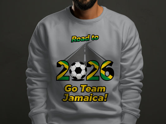 Road to 2026 Go Team Jamaica! sports sweatshirt