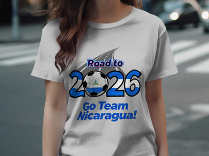 Road to 2026 Go Team Nicaragua T-shirt