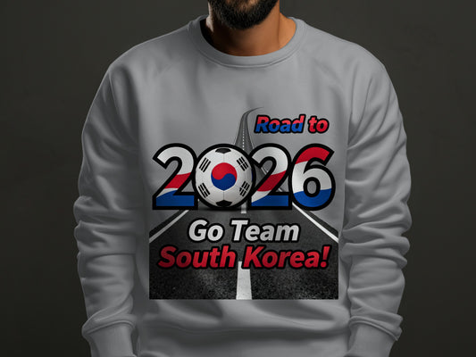 Road to 2026 Go Team South Korea sweatshirt