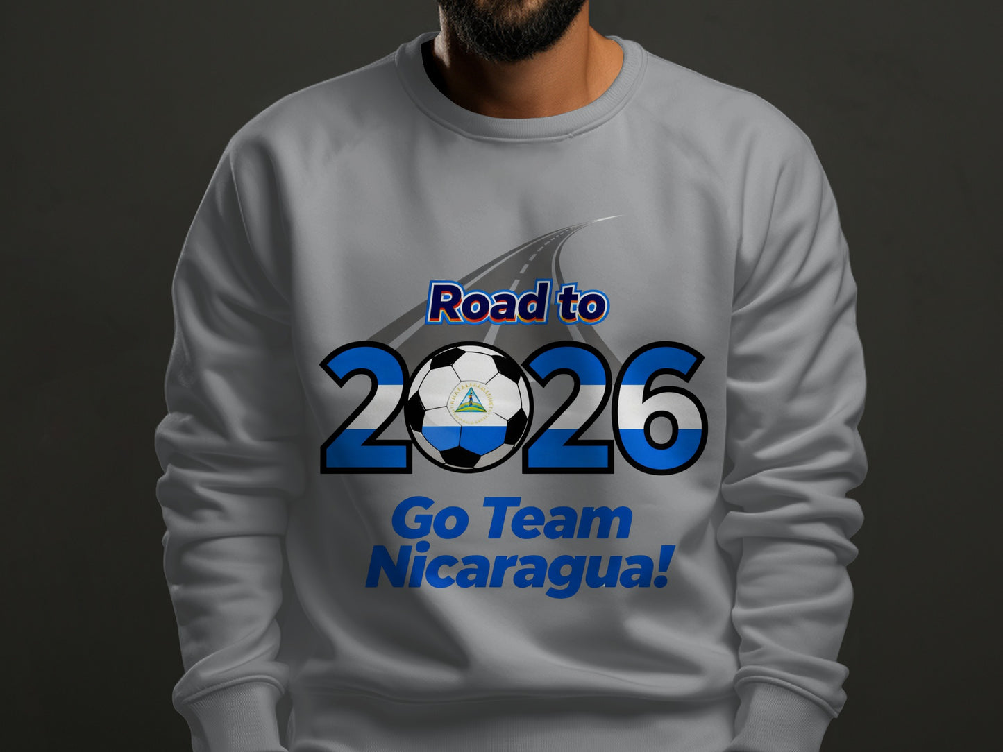 Road to 2026 Go Team Nicaragua Soccer Sweatshirt
