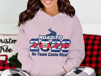 Road to 2026 Go Team Costa Rica Hoodie