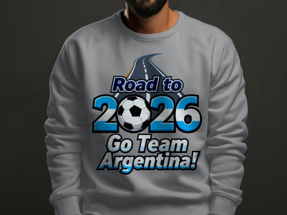 Road to 2026 Go Team Argentina sweatshirt
