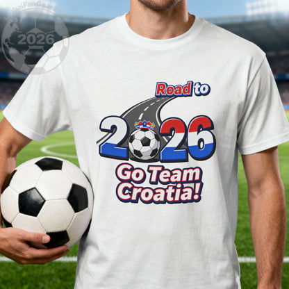 Road to 2026 Go Team Croatia soccer fan tee