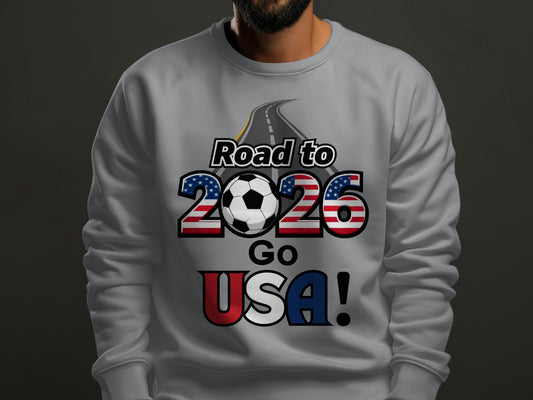 Road to 2026 Go USA Soccer Fan Sweatshirt Product