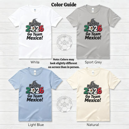 Road to 2026 Go Team Mexico soccer fan t-shirt