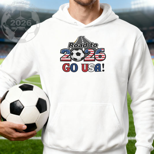 Road to 2026 Go USA Soccer Hoodie