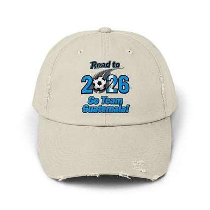 Road to 2026 Go Team Guatemala distressed cap