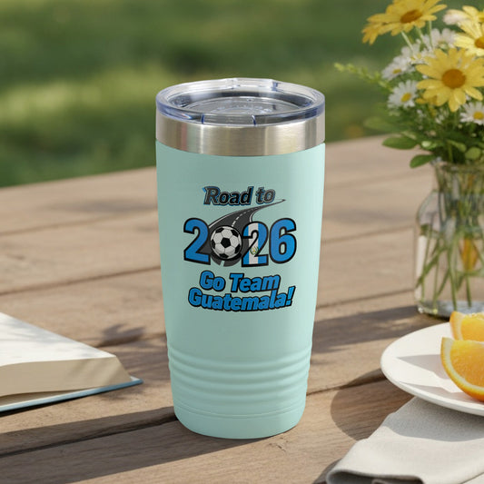 Road to 2026 Go Team Guatemala Tumbler