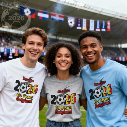 Road to 2026 Go Team Belgium Fan T-Shirt