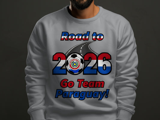 Road to 2026 Go Team Paraguay Sweatshirt