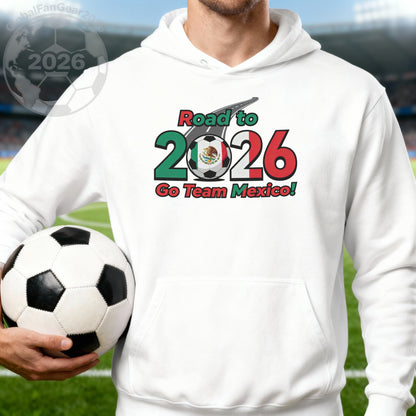 Road to 2026 Go Team Mexico! Hoodie
